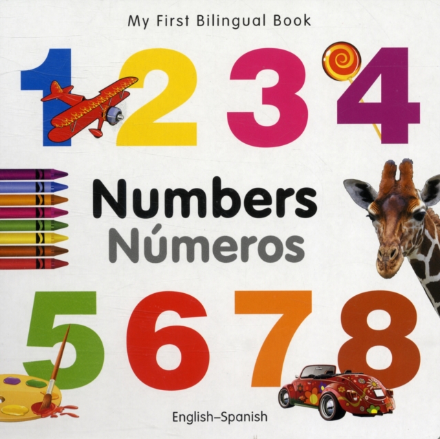 Coperta cărții 'My First Bilingual Book-Numbers (English-Spanish) - Milet Publishing'