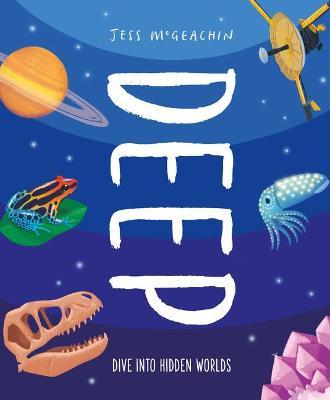 Deep: Delve Into Hidden Worlds - Jess Mcgeachin