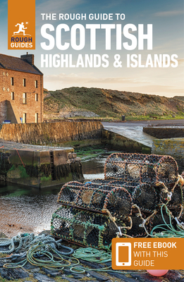 The Rough Guide to Scottish Highlands & Islands (Travel Guide with Free Ebook) - Rough Guides