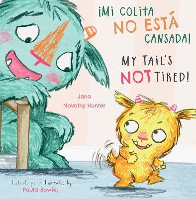 Mi Colita No Esta Cansada!/My Tail's Not Tired! (Child's Play Mini-Library) - Jana Novotny-Hunter