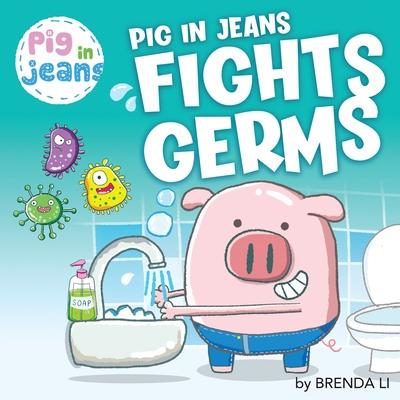 Pig In Jeans Fights Germs - Brenda Li