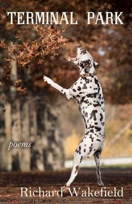 Coperta cărții 'Terminal Park: Poems - Richard Wakefield'