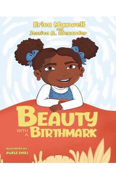 Beauty With A Birthmark - Erica Maxwell