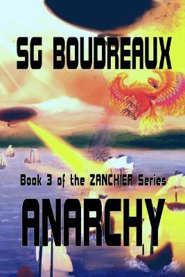 Anarchy book 3 of the Zanchier Series - Sg Boudreaux