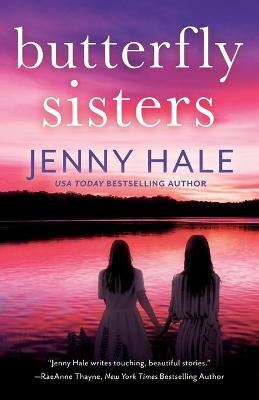 Butterfly Sisters - Jenny Hale