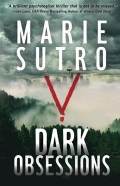 Coperta cărții 'Dark Obsessions - Marie Sutro'