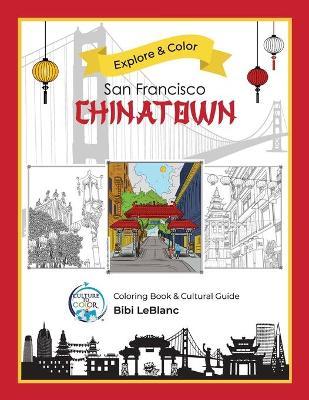 Explore & Color San Francisco Chinatown - Bibi Leblanc