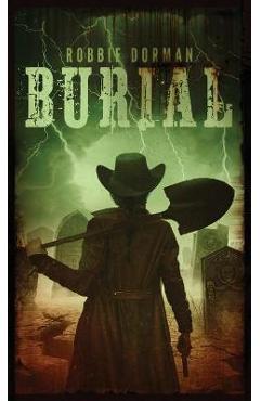 Coperta cărții 'Burial - Robbie Dorman'