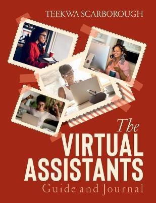 The Virtual Assistants Guide and Journal - Teekwa Scarborough