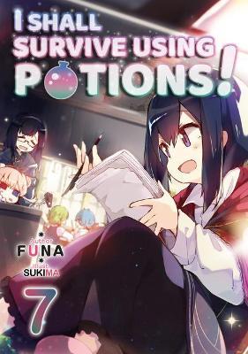 I Shall Survive Using Potions! Volume 7 - Funa