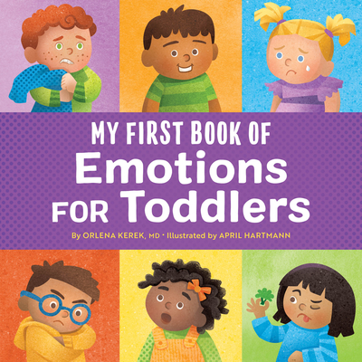 My First Book of Emotions for Toddlers - Orlena Kerek