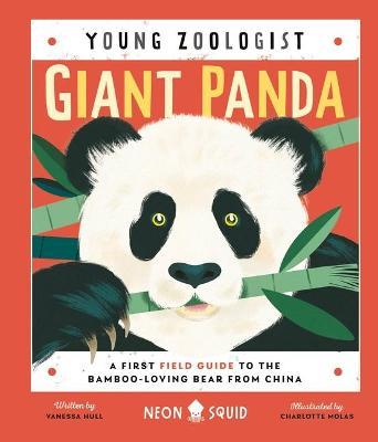 Giant Panda (Young Zoologist): A First Field Guide to the Bamboo-Loving Bear from China - Vanessa Hull