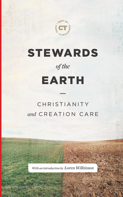 Stewards of the Earth: Christianity and Creation Care - Christianity Today