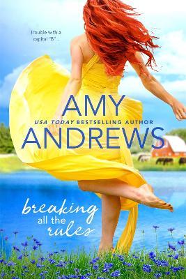 Breaking All the Rules - Amy Andrews