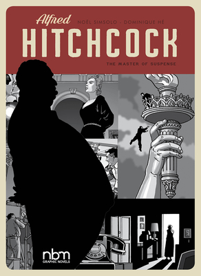Alfred Hitchcock: Master of Suspense - Noel Simsolo