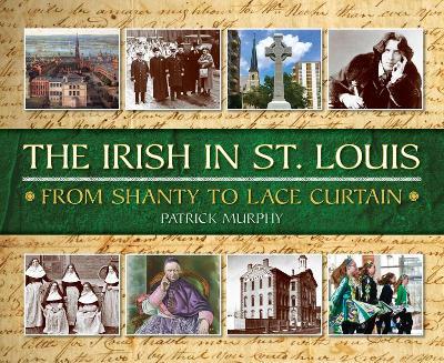The Irish in St. Louis - Patrick Murphy