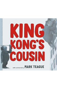 Poza produsului King Kong's Cousin - Mark Teague