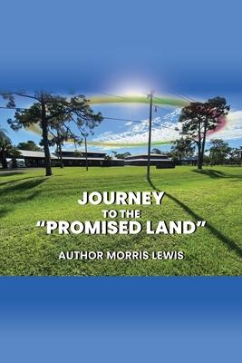 Journey to the Promised Land - Morris Lewis