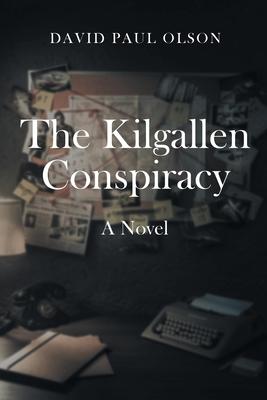 The Kilgallen Conspiracy - David Paul Olson