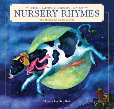The Classic Treasury of Nursery Rhymes: The Mother Goose Collection (Nursery Rhymes, Mother Goose, Bedtime Stories, Children's Classics) - Gina Baek