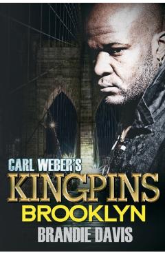 Carl Weber's Kingpins: Brooklyn: Carl Weber Presents - Brandie Davis