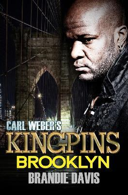 Carl Weber's Kingpins: Brooklyn: Carl Weber Presents - Brandie Davis
