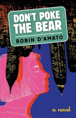 Don't Poke the Bear - Robin D'amato
