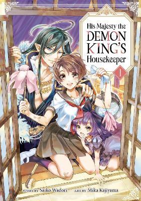 His Majesty the Demon King's Housekeeper Vol. 1 - Saiko Wadori