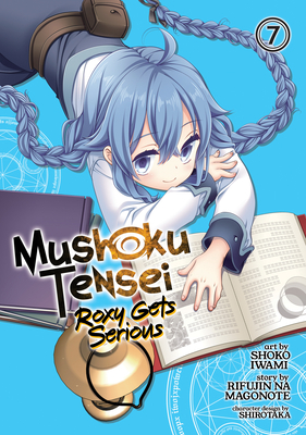 Mushoku Tensei: Roxy Gets Serious Vol. 7 - Rifujin Na Magonote