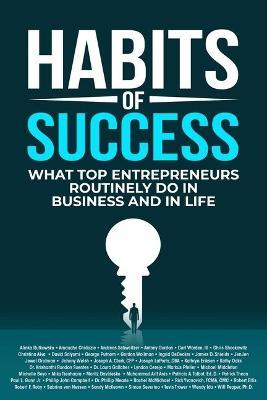 Habits of Success: What Top Entrepreneurs Routinely Do in Business and in Life - Alinka Rutkowska