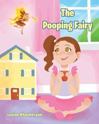 The Pooping Fairy - Lusine Khacheryan