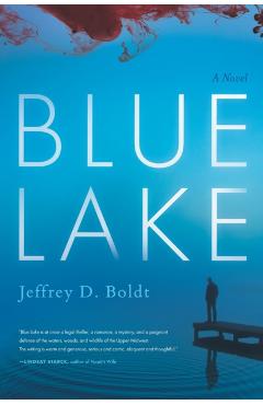 Blue Lake - Jeffrey D. Boldt