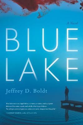 Blue Lake - Jeffrey D. Boldt