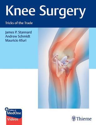 Knee Surgery: Tricks of the Trade - James Stannard