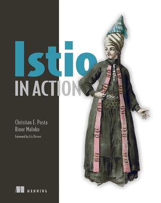 Istio in Action - Christian E. Posta