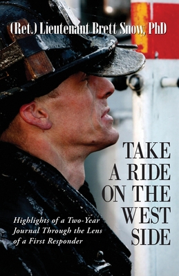 Take a Ride the West Side, Highlights of a Two-Year Journal - Brett Snow