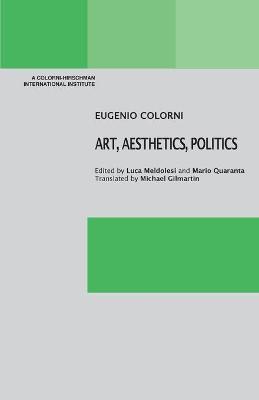 Coperta cărții 'Art, Aesthetics, Politics - Eugenio Colorni'