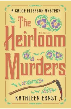 The Heirloom Murders - Kathleen Ernst