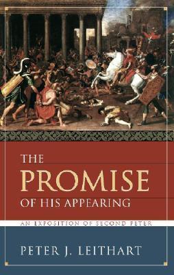 Coperta cărții 'The Promise of His Appearing: An Exposition of Second Peter - Peter J. Leithart'
