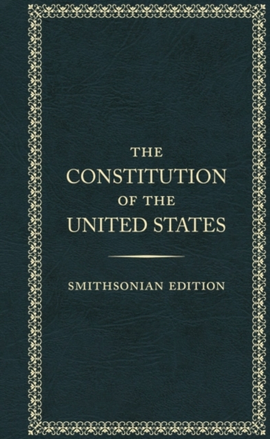 The Constitution of the United States, Smithsonian Edition - Founding Fathers