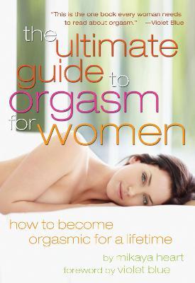 Ultimate Guide to Orgasm for Women - Mikaya Heart