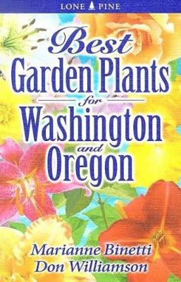 Best Garden Plants for Washington and Oregon - Marianne Binetti