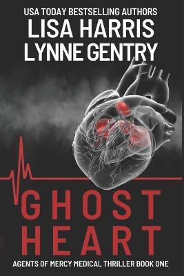 Ghost Heart: A Medical Thriller - Lynne Gentry