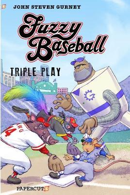 Fuzzy Baseball 3-In-1: Triple Play - John Steven Gurney