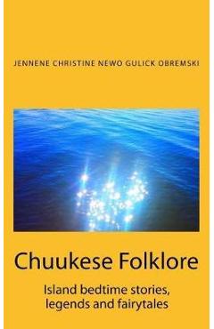 Poza produsului Chuukese Folklore: Island bedtime stories and fairytales - Kim Alba