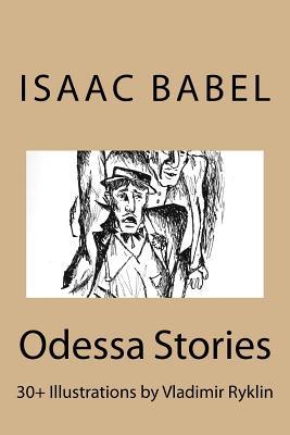 Odessa Stories.: Illustrations by Vladimir Ryklin - Isaac Babel