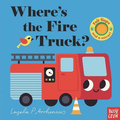 Where's the Fire Truck? - Nosy Crow