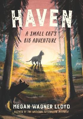Haven: A Small Cat's Big Adventure - Megan Wagner Lloyd