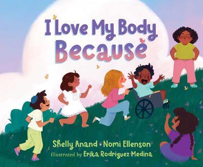 I Love My Body Because - Shelly Anand