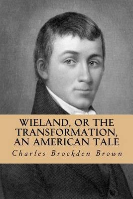 Wieland, or the Transformation, an American Tale - Yordi Abreu